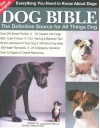 The Original Dog Bible: The Definitive New Source To All Things Dog - Kristin Mehus-Roe