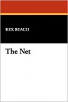 The Net - Rex Beach