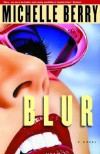 Blur - Michelle Berry