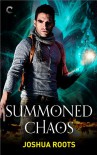 Summoned Chaos - Joshua Roots