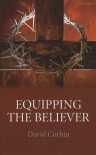 Equipping the Believer - David Corbin