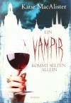 Ein Vampir kommt selten allein  - Katie MacAlister, Antje Görnig