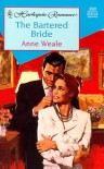 The Bartered Bride - Anne Weale