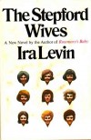 The Stepford Wives - Ira Levin