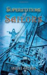 Superstitions of Sailors - Angelo S. Rappoport