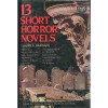 Baker's Dozen: 13 Short Horror Novels - Charles G. Waugh, Fritz Leiber, Robert Aickman, Theodore Sturgeon, T.E.D. Klein, Frank Belknap Long, Manly Wade Wellman, Cornell Woolrich, Ray Russell, Ray Bradbury,  Arthur Conan Doyle, Stephen King, H.P. Lovecraft