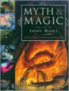 Myth & Magic: The Art of John Howe - John Howe, Peter  Jackson