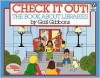 Check It Out!: The Book about Libraries - Gail Gibbons