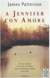 A Jennifer con amore - James Patterson