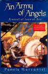 An Army of Angels: A Novel of Joan of Arc - Pamela Marcantel