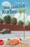 Das bisschen Kuchen: (K)ein Diät-Roman - Ellen Berg