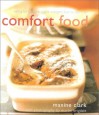 Comfort Food: Eating for Pleasure: Simple Indulgent Food to Stay in for - Maxine Clark