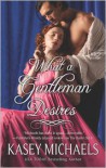 What a Gentleman Desires - Kasey Michaels