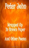 Wrapped Up In Brown Paper - Peter John