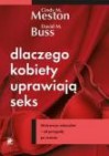 Dlaczego kobiety uprawiają seks? Motywacje seksualne - od przygody po zemstę - David M. Buss, Cindy M. Meston