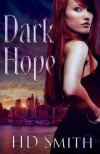 Dark Hope - H. D. Smith