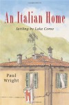 An Italian Home: Settling by Lake Como - Paul Wright