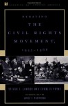 Debating the Civil Rights Movement, 1945 1968 - Steven F. Lawson, James T. Patterson, Charles M. Payne