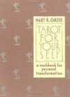 Tarot for Your Self - Mary K. Greer