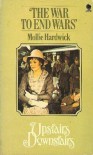 The War to End Wars (Upstairs Downstairs, #4) - Mollie Hardwick