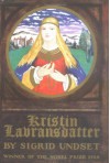 Kristin Lavransdatter: The Bridal Wreath/The Mistress of Husaby/The Cross (cloth) - Sigrid Undset