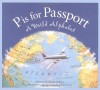 P is for Passport: A World Alphabet (Discover the World) - Devin Scillian