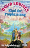 Kind der Prophezeiung (Die Belgariad- Saga, #1) - David Eddings
