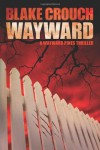 Wayward (The Wayward Pines Series, Book Two) - Blake Crouch