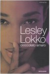 Cioccolato amaro - Lesley Lokko