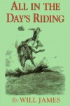 All in the Day's Riding - Will James