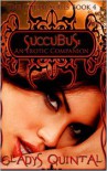 Succubus: An Erotic Companion - Gladys Quintal