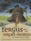 Fergus and the Night-Demon - Jim Murphy, John Manders