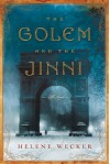 The Golem And The Jinni: A Novel - Helene Wecker