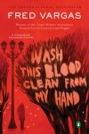 Wash This Blood Clean from My Hand  - Fred Vargas, Sian Reynolds