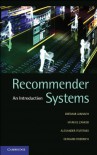 Recommender Systems: An Introduction - Dietmar Jannach;Markus Zanker;Alexander Felfernig;Gerhard Friedrich