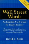 Wall Street Words: An Essential A To Z Guide For Today's Investor - David L. Scott