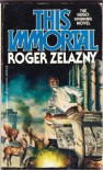This Immortal - Roger Zelazny