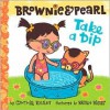 Brownie & Pearl Take a Dip - Cynthia Rylant, Brian Biggs