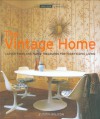 The Vintage Home (Small Book of Home Ideas) - Judith Wilson