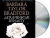 The Ravenscar Dynasty - Barbara Taylor Bradford, Ric Jerrom