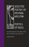 Selected Poetry of Delmira Agustini: Poetics of Eros - 