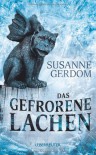 Das Gefrorene Lachen - Susanne Gerdom