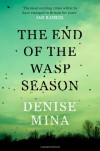 The End of the Wasp Season - Denise Mina