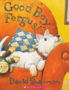 Good Boy, Fergus! - David Shannon