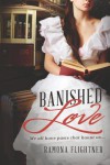 Banished Love (Banished Saga, Book 1) - Ramona Flightner