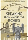 Speaking from Among the Bones - Alan Bradley