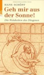 Geh mir aus der Sonne! Weisheiten des Diogenes - Diogenes of Sinope