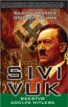 Sivi vuk - bekstvo Adolfa Hitlera - Sajmon Dasten i Dzerard Vilijams