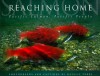 Reaching Home: Pacific Salmon, Pacific People - Natalie Fobes, Natalie Fobes, Bradford Matsen