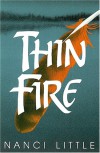 Thin Fire - Nanci Little